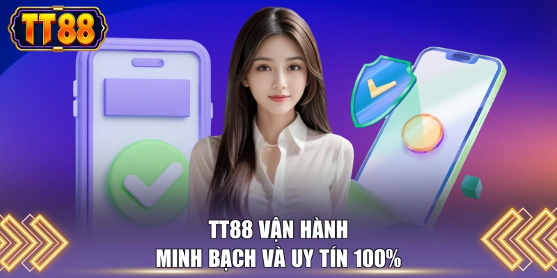 TT88 vận hành minh bạch và uy tín 100%